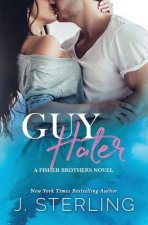 Guy Hater: A Fisher Brothers Novel