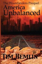 America Unbalanced: A Wastelanders Prequel
