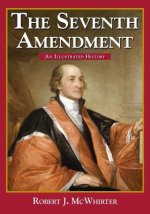 The Seventh Amendment: An Illustrated History