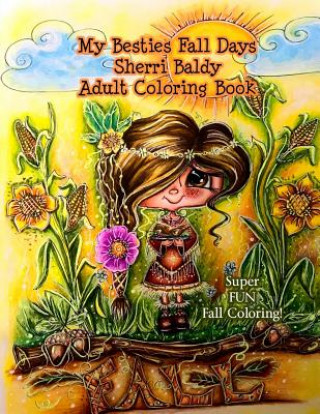 My Besties Fall Days Sherri Baldy Adult Coloring Book