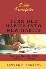 Turn Old Habits Into New Habits