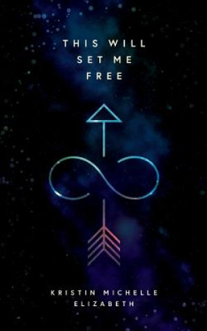 this will set me free