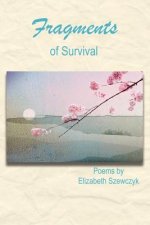 Fragments of Survival
