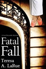 Fatal Fall: A Lori Reynolds Mystery