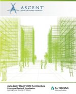 Autodesk Revit 2018 Architecture Conceptual Design and Visualization Imperial: Autodesk Authorized Publisher