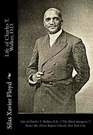 Life of Charles T. Walker, D.D.: (