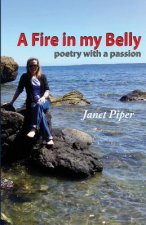 A Fire in my Belly: poetry with a passion