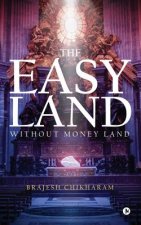 The Easy Land: Without Money Land