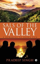 Sals of the Valley: A Memorial to Dehra Dun