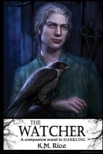 The Watcher: A Companion Novel to Darkling