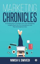 Marketing Chronicles: A Compendium of Global and Local Marketing Insights From the Pre-Smartphone and Post-Smartphone Eras