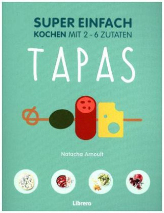 Super einfach - Tapas