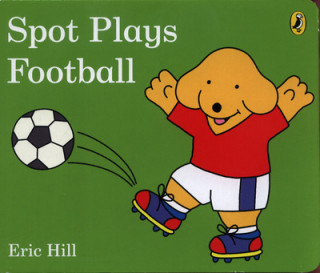 Spot Plays Football (Eric Hill)(Leporelló)