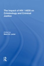 Impact of HIV/AIDS on Criminology and Criminal Justice