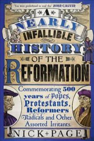Nearly Infallible History of the Reformation