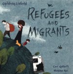 Children in Our World: Refugees and Migrants
