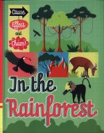Cause, Effect and Chaos!: In the Rainforest