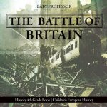 Battle of Britain - History 4th Grade Book Children's European History