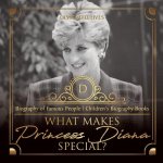 What Makes Princess Diana Special? Biography of Famous People Children's Biography Books