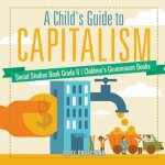 Child's Guide to Capitalism - Social Studies Book Grade 6 Children's Government Books