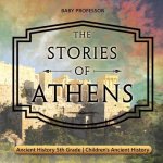 Stories of Athens - Ancient History 5th Grade Children's Ancient History