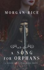 Song for Orphans (A Throne for Sisters-Book Three)