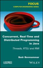 Concurrent, Real-Time Programming in Java - Threads, RTSJ and RMI