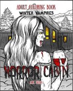 ADULT COLORING BOOK HORROR CABIN: WINTER