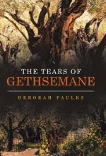 Tears of Gethsemane