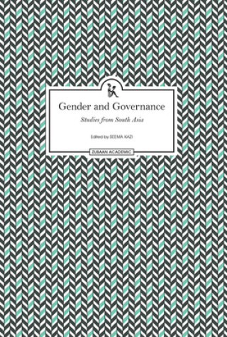Gender and Governance - Studies From South Asia