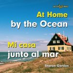 At Home by the Ocean/Mi Casa Junto Al Mar