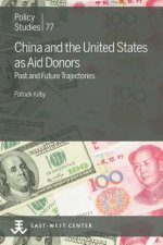 China and the United States as Aid Donors: Past and Future Trajectories