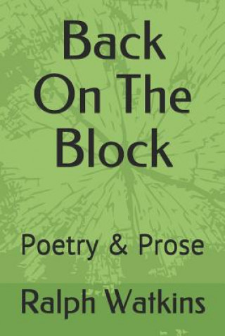 Back On The Block: Poetry & Prose