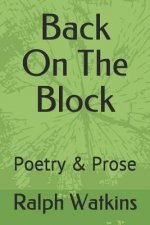 Back On The Block: Poetry & Prose