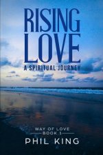 Rising Love: A spiritual journey