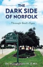 The Dark Side of Norfolk: Through God's Eyes