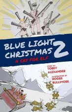 Blue Light Christmas 2: A Cry For Elf