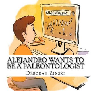 Alejandro wants to be a paleontologist