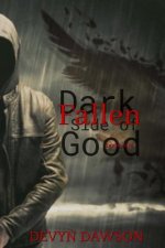 Fallen, Dark Side of Good: Dark Side of Good