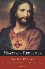 Heart of the Redeemer: An Apologia for the Contemporary and Perennial Value of the Devotion to the Sacred Heart of Jesus