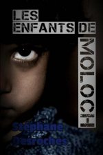 Les Enfants de Moloch: La Grande Destinée de l'Ultime Roi Blanc