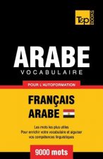 Vocabulaire Francais-Arabe egyptien pour l'autoformation - 9000 mots