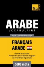 Vocabulaire Francais-Arabe egyptien pour l'autoformation - 5000 mots