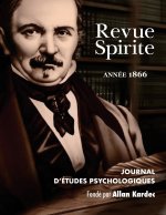 Revue Spirite (Annee 1866): Journal D'Etudes Psychologiques