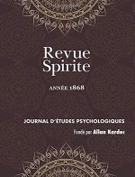 Revue Spirite (Annee 1868): Journal D'Etudes Psychologiques