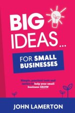 Big Ideas... for Small Businesses