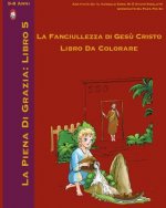 L'Infanzia di Ges? Libro da Colorare