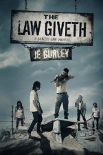 The Law Giveth: A Jake's Law Novel