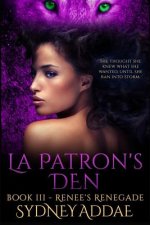 Renee's Renegade: La Patron's Den