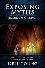 Exposing Myths Heard in Church